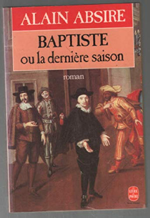 BAPTISTE OU LA DERNIERE SAISON