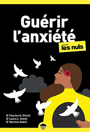 Guérir l'anxiété pour les Nuls, poche, 3e éd