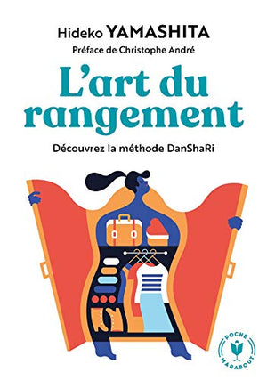 L'art du rangement: Découvrez la méthode DanShaRi