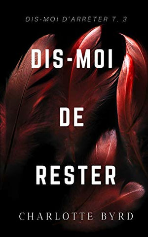 Dis-moi de Rester