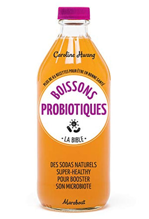 Boissons probiotiques - La bible