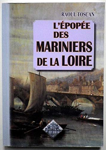 L'Épopée des Mariniers de la Loire