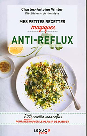 Mes petites recettes magiques anti-reflux