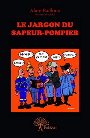 Le Jargon du Sapeur-Pompier