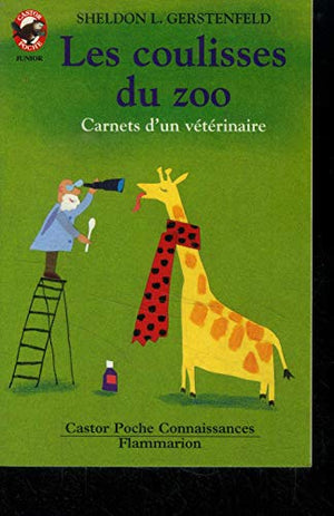 Coulisses du zoo - carnets d'un veterinaire