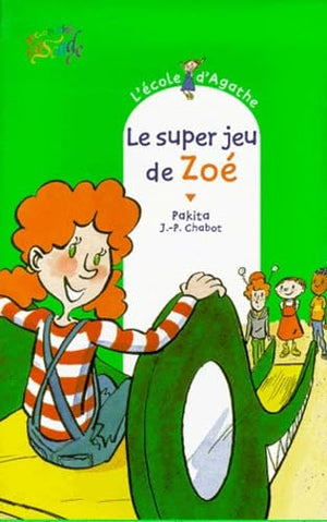 L'école d'Agathe, Tome 10 : Le super jeu de Zoé