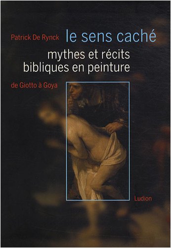 Mythes et récits bibliques en peinture de Giotto à Goya