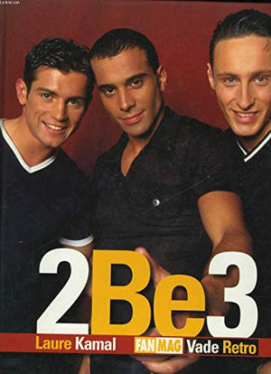 2Be3: La saga d'un boys band made in France