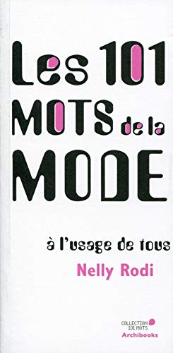 Les 101 mots de la mode à l'usage de tous