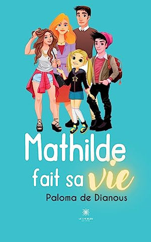 Mathilde fait sa vie