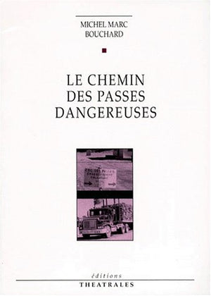 Le chemin des passes dangereuses