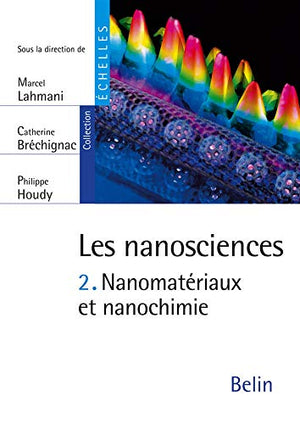 Nanosciences : Nanomatériaux et nanochimie