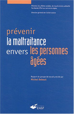 Prévenir la maltraitance envers les personnes âgées