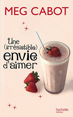 Une (irrésistible) envie d'aimer