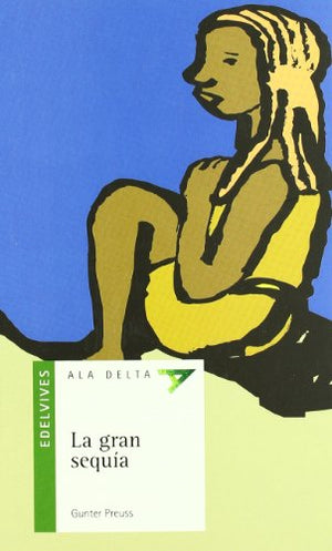 La gran sequía: 32 (Ala Delta - Serie verde)