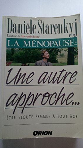 La ménopause : une autre approche...