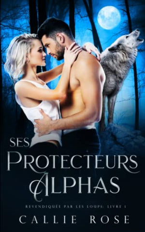 Ses Protecteurs Alphas