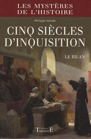 Cinq siècles d'inquisition