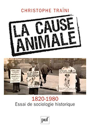 La cause animale (1820-1980)