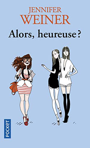 Alors, heureuse ?