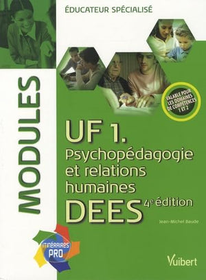 UF 1 Psychopédagogie et relations humaines DEES éducateur spécialisé: Modules