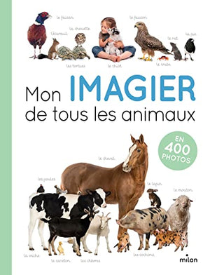 Mon imagier de tous les animaux