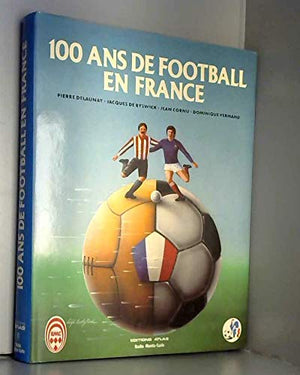 100 ans de football en France