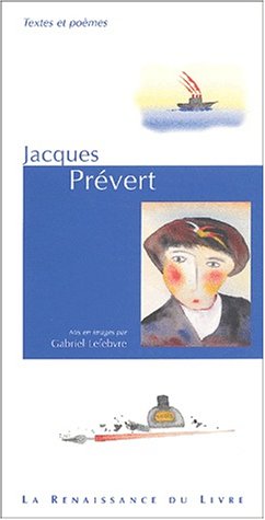Jacques Prevert. Textes Et Poemes Mis En Images