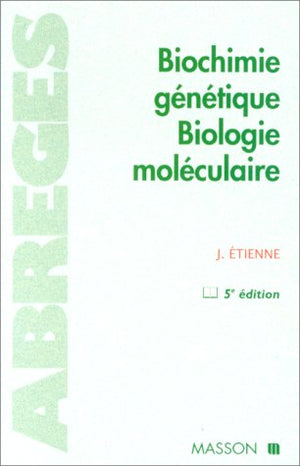 Biochimie génétique. Biologie moléculaire