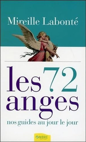 Les 72 anges - Nos guides au jour le jour