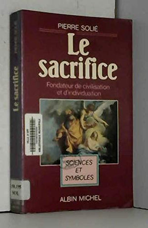 Le Sacrifice, fondateur de civilisation et d'individuation