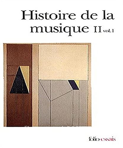 Histoire De La Musique Ii. Volume 1, Du Xviiieme Siecle A Nos Jours