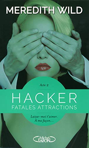 Hacker - Acte 2 Fatales attractions