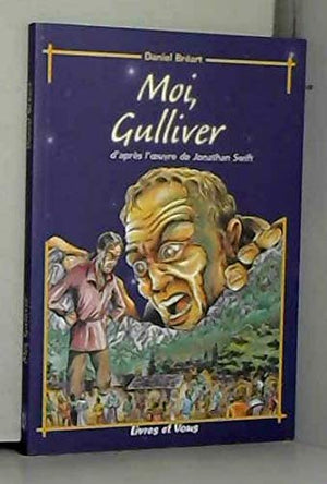 Le livre : moi, gulliver