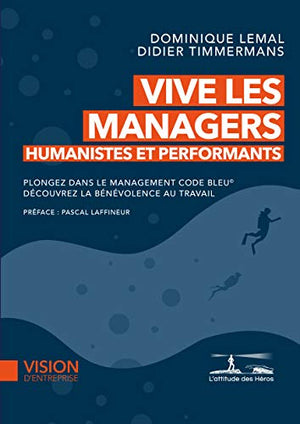 Vive les managers humanistes et performants