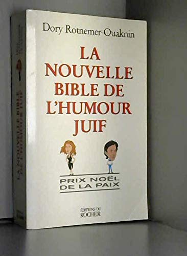LA NOUVELLE BIBLE DE L'HUMOUR JUIF. Prix Noël de la Paix
