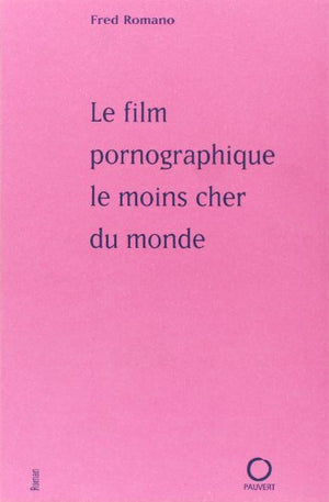 Le film pornographique le moins cher du monde