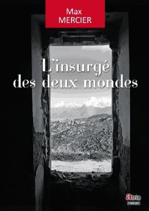 L'insurgé des deux mondes