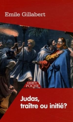 Judas, traître ou initié