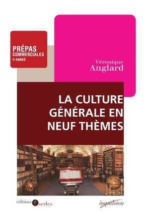 La culture générale en neuf thèmes