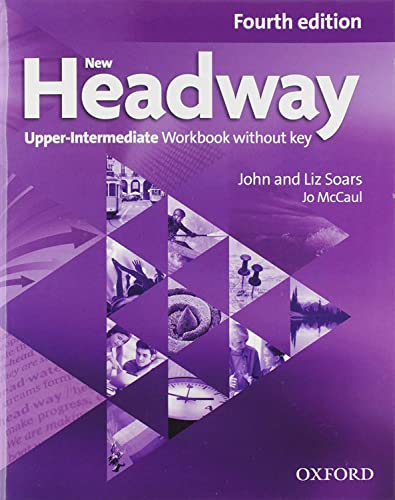 New Headway, 4th Edition Upper-Intermediate: Workbook without Key 2019 Edition
