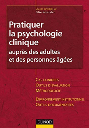 Pratiquer la psychologie clinique auprès des adultes et des personnes âgées