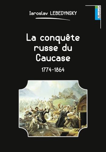 La conquête russe du Caucase