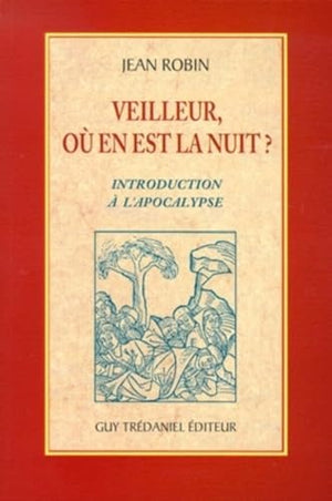 Veilleur, ou en est la nuit ? - Introductio, à l'Apocalypse