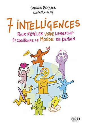 7 intelligences pour révéler votre leadership et construire le monde de demain