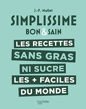 Les recettes sans gras ni sucre les + faciles du monde