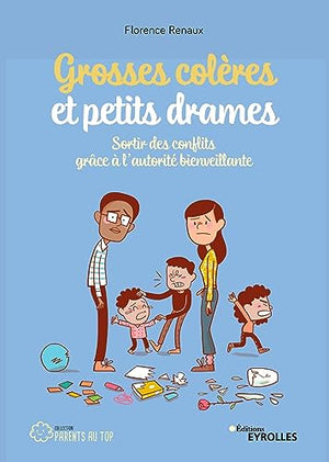 Grosses colères et petits drames