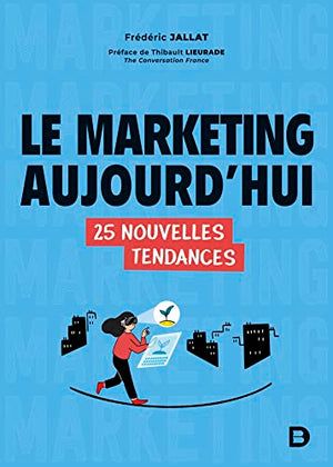 Le marketing aujourd’hui: 25 nouvelles tendances