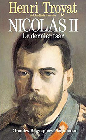 Nicolas II: Le Dernier Tsar