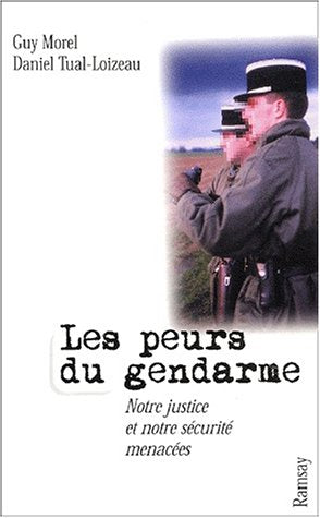 Les peurs du gendarme